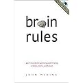 Brain Rules (12 Principles for Surviving and Thriving at Work, Home, and School) (Package)