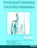 Developing and Implementing Critical Paths in Rehabilitation: Brain Injury Pathway (Developing and Implementing Critical Paths in Rehabilitation)
