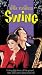<STRONG>Swing</STRONG> <STRONG>(1999)</STRONG> <STRONG>[VHS]</STRONG> <STRONG>[Import]</STRONG>