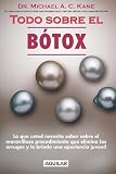 Todo sobre el Bótox (The Botox Book) by Aguilar