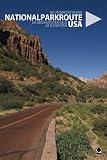 Produkt-Bild: Nationalparkroute USA: Die ber&uuml;hmtesten Ziele im S&uuml;dwesten