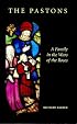The Pastons: A Family in the Wars of the Roses