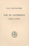 Sur le sacerdoce: Dialogue et homélie