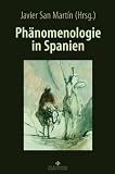 Ph&auml;nomenologie in Spanien - 
