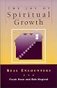 The Joy of Spiritual Growth: Real Encounters