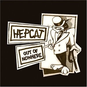 Hepcat - Out of Nowhere