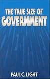 The True Size of Government The True Size of Government
