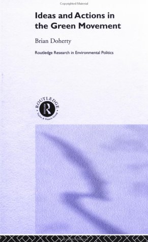 Ideas and Actions in the Green Movement (Routledge Research in Environmental Politics)
