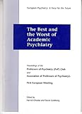 The best and the worst of academic psychiatry