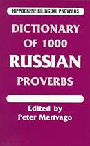 Dictionary of 1000 Russian Proverbs (Hippocrene Bilingual Proverbs)