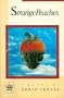 Strange Peaches (Texas Monthly Press Contemporary Fiction)