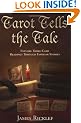 Tarot Tells the Tale: Explore Three-Card Readings through Familiar Stories