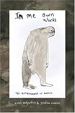 In Me Own Words: The Autobiography of Bigfoot