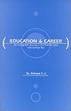 Education and Career : An Immigrant's Journey in the Promise Land with Survival Tips