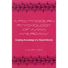 A Postmodern Psychology of Asian Americans: Creating Knowledge of a Racial Minority (Alternatives in Psychology)