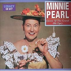 Queen of the Grand Ole Opry by  Minnie Pearl 