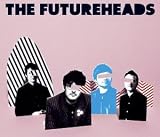 The Futureheads - Futureheads