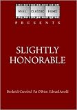 Slightly Honorable (1940)