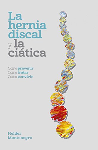 La hernia discal y la ciática (Spanish Edition)