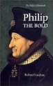 Philip the Bold: The Formation of the Burgundian State (The History of Valois Burgundy)