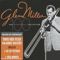 The Centennial Collection : Glenn Miller