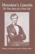 Herndon's Lincoln: The True Story of a Great Life (History & Personal Recollections of Abraham Lincoln)