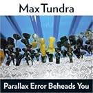 Parallax Error Beheads You