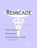 Remicade - A Medical Dictionary, Bibliography, and Annotated Research Guide to Internet References