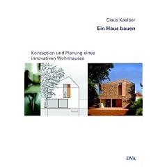Ein Haus bauen. Konzeption und Planung eines innovativen Wohnhauses