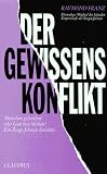 Der Gewissenskonflikt. Menschen gehorchen oder Gott treu bleiben?