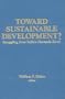 Toward Sustainable Development: Struggling over India's Narmada River (Columbia University Seminar)