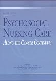Psychosocial Nursing Care Along the Cancer Continuum