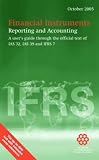 Financial instruments : reporting and accounting (October 2005) : a user's guide through the official text of IAS 32, IAS 39 and IFRS 7