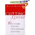 Cutting Loose: Why Women Who End Their Marriages Do So Well