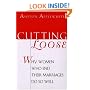 Cutting Loose: Why Women Who End Their Marriages Do So Well