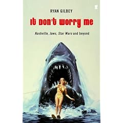 It Don't Worry Me: Nashville, Jaws, Star Wars and beyond