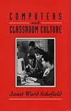 View Book 'Computers and Classroom Culture'