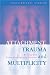 Attachment, Trauma and Multiplicity: Working with Dissociative Identity Disorder