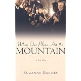 When Our Plane Hit the Mountain: A True Storyby Suzanne Barnes