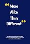 More Alike Than Different