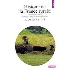 Histoire de la France rurale, tome 3 : De 1789 � 1914