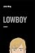 Lowboy: A Novel (Kindle Edition)