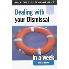 Dealing with Your Dismissal in a Week (Successful Business in a Week)