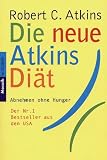 Die neue Atkins Di&auml;t - Robert C. Atkins
