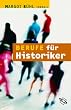 Berufe f�r...: Berufe f�r Historiker