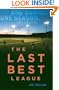The Last Best League: One Summer, One Season, One Dream