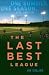The Last Best League: One Summer, One Season, One Dream