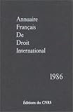 Revue CNRS Editions  / Annuaire français de droit international, numéro 32 - 1986