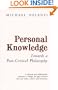 Personal Knowledge: Towards a Post-Critical Philosophy