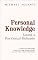 Personal Knowledge: Towards a Post-Critical Philosophy
